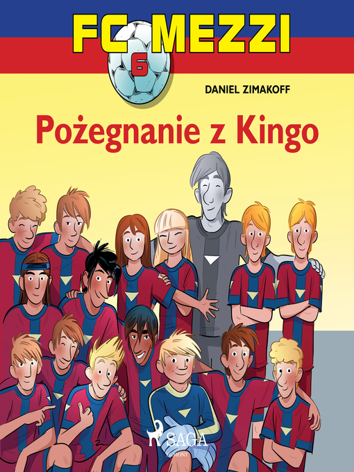 Title details for FC Mezzi 6--Pożegnanie z Kingo by Daniel Zimakoff - Wait list